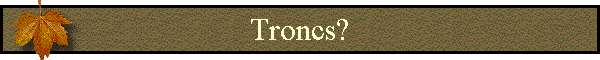 Troncs?