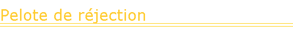 Pelote de rjection